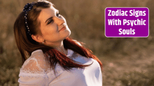 Top 3 Zodiac Signs With Psychic Souls