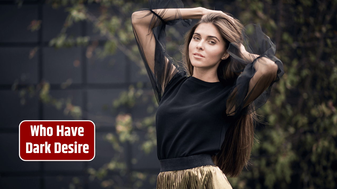 Top 3 Zodiac Signs Who Have Dark Desire